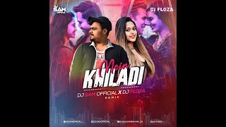 Main Khiladi Circuit Mix Dj Floza X Dj Sam Official Akshay Kumar Emraan Hashmi Anu Malik