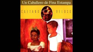 Caetano Veloso Un Caballero De Fina Estampa Full Album Caetano Veloso Un Caballero De Fina Estampa Full Album