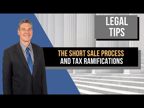 The Short Sale Process and Tax Ramifications of a Short Sale