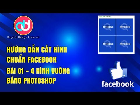 Phần 1A | Hướng dẫn cắt hình ảnh quảng cáo chuẩn facebook 4 hình vuông