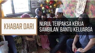 Khabar Dari Terengganu Nurul Terpaksa Kerja Sambilan Bantu Keluarga
