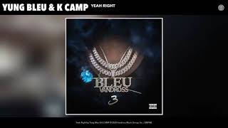 Watch Yung Bleu Yeah Right feat K CAMP video
