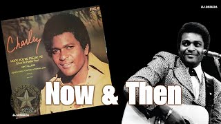 Watch Charley Pride Now And Then video