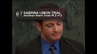 Sabrina Limon Trial - Jonathan Hearn On Cross Pt 2 Of 2 2017