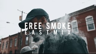 Dave East - Free Smoke #Eastmix (Official Video)