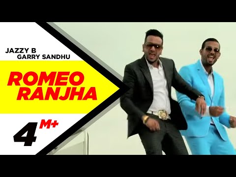 Romeo Ranjha | Jazzy B & Garry Sandhu | Full Official Music...
