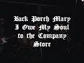 Back Porch Mary- Sixteen Tons