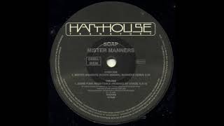 Soap - Mister Manners Soaps Minimal Masters Mix 1994