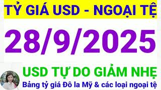 Tỷ Giá Usd - Ngoại Tệ Hôm Nay Ngày 28 Tháng 9 Năm 2025 Tỷ Giá Đô La Mỹ Hôm Nay Ngày 2892025