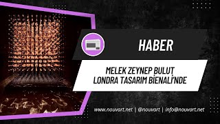 Melek Zeynep Bulut Londra Tasarım Bienalinde