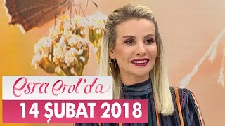 Esra Erolda 14 Şubat 2018 Çarşamba - Tek Parça