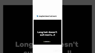 Long Hair Doesnt Suit Mens
