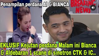 Kejutan Malam Ini Bianca & Aldebaran 1 Scane Di Sinetron Ctk & Ic...bianca Bantu Perusahaan Alfahri