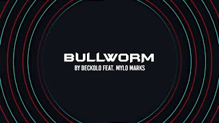 Bullworm Feat. Mylo Marks Lyric Video