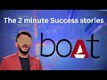 BoAt : The Success Story | 2 minute success stories | Inspiring Lifes | Aman Gupta |