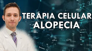 Terapia celular (cell therapy) para alopecia
