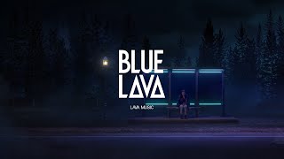 Blue Lava | To the ones who dream
