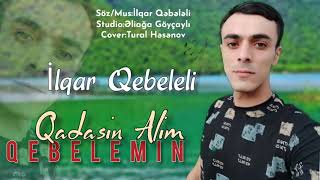 İlqar Qebeleli - Qadasin Alim Qebelemin Resmi Musiqi Videosu