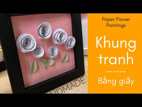 Make paper paintings with flowers | Cách làm khung tranh bằng giấy| 1991 handmade