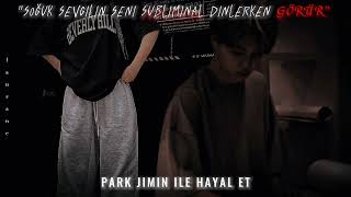 Park Jimin Ile Hayal Et - Soğuk Sevgilin Seni Subliminal Dinlerken Görür Tek Bölümlük
