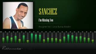 Watch Sanchez Im Missing You video