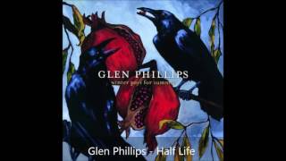 Watch Glen Phillips Half Life video