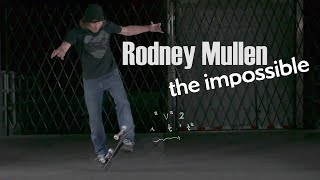 Rodney Mullen - The Impossible 2018