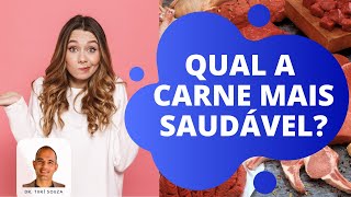 Qual é a carne mais saudável?