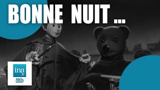 Nounours A Peur Des Farces Bonne Nuit Les Pes Archive Ina