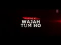 Making of Wajah Tum Ho |Hot scenes|