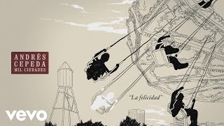 Andrés Cepeda - La Felicidad (Cover Audio) Ft. Ricardo Montaner