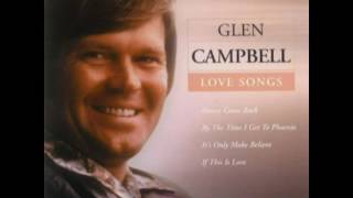 Watch Glen Campbell I Cant Help It if Im Still In Love With You video