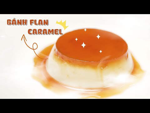 Cách làm bánh Flan truyền thống