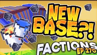 Minecraft Factions #270 - New Claimed Base?!  (Minecraft Raiding)
