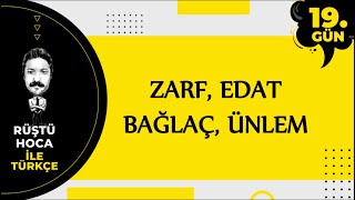 Zarf, Edat, Bağlaç, Ünlem | 80 Günde Türkçe Kampı 19.Gün | RÜŞTÜ HOCA