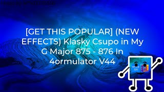 Get This Popular New Effects Klasky Csupo In My G Major 875 - 876 In 4Ormulator V44