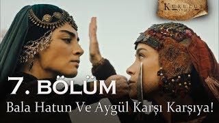Bala Hatun ve Aygül karşı karşıya - Kuruluş Osman 7. Bölüm