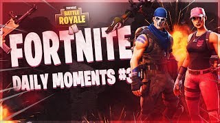 FORTNITE DAILY MOMENTS #3