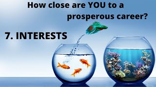 Interests - Video 7 - Series "9 Strides to a Prosperous Career"