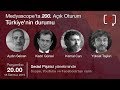 Açık Oturum (200): Türkiye’nin durumu - Aydın Selcen, Kadri Gürsel, Kemal Can ve Yüksel Taşkın