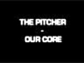 The Pitcher - Our Core   ( Hardstyle )