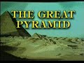 The Great Pyramid: Ancient Wonder, Modern Mystery (NEW FULL LENGTH, HIGH QUALITY)