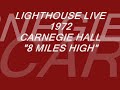 LIGHTHOUSE LIVE 1972   "8 MILES HIGH"