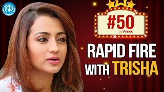 Rapid Fire With Trisha Krishnan Kollywood Talks With Idream