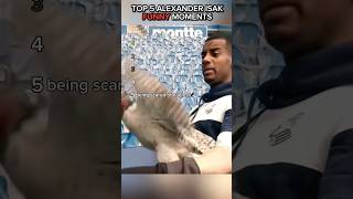 Top 5 Alexander Isak Funny Moments