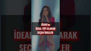Jisooyu İdeal Tipi Olarak Seçen İdoller