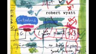 Watch Robert Wyatt Just A Bit video