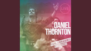 Watch Daniel Thornton I Rest In You video