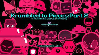 Krumbled To Pieces: Part 2 [Kofi Krumble Fan Animation Vip Mashup] | By Heckinlebork