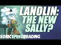 Lanolin: The New Sally? - Sonic Speed Reading